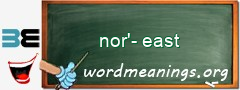 WordMeaning blackboard for nor'-east